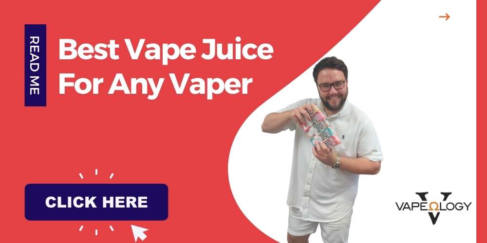 Best Vape Juice UK Top Eliquid Flavours [2021] Vapeology
