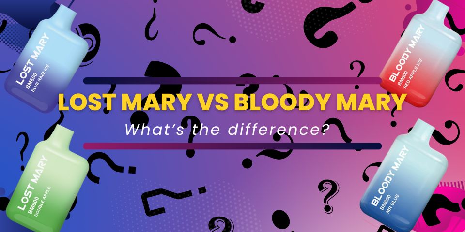 What's The Difference Between Lost Mary And Bloody Mary? Vapeology What's The Difference Between Lost Mary And Bloody Mary? Vapeology
