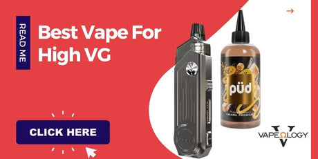 Best Vape For High VG